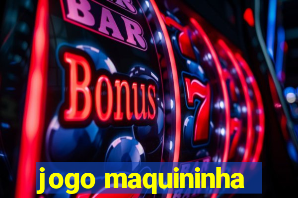 jogo maquininha